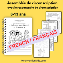 Load image into Gallery viewer, FRENCH Français 6-13ans Assemblée de circonscription  avec le responsable de circonscription « Adorons avec  l’esprit et la vérité. »  JW Assembly with CO  Printable PDF Download