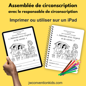 FRENCH Français 6-13ans Assemblée de circonscription  avec le responsable de circonscription « Adorons avec  l’esprit et la vérité. »  JW Assembly with CO  Printable PDF Download