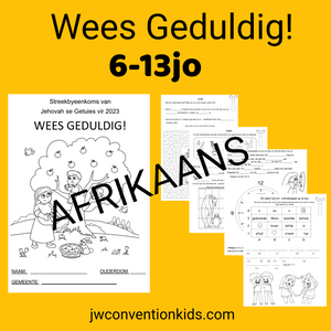 Wees Geduldig! Afrikaans 6-13jo JW Streekbyeenkoms van Jehovah se Getuies vir 2023