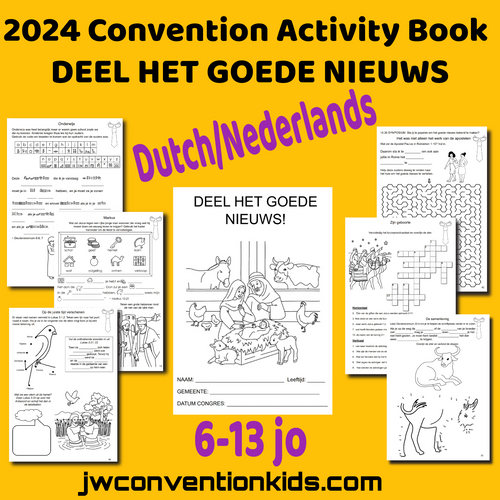 DUTCH/NEDERLANDS 6-13jo Deel Het Goede Nieuws Declare the Good News 2024 JW Convention Activity Book PDF