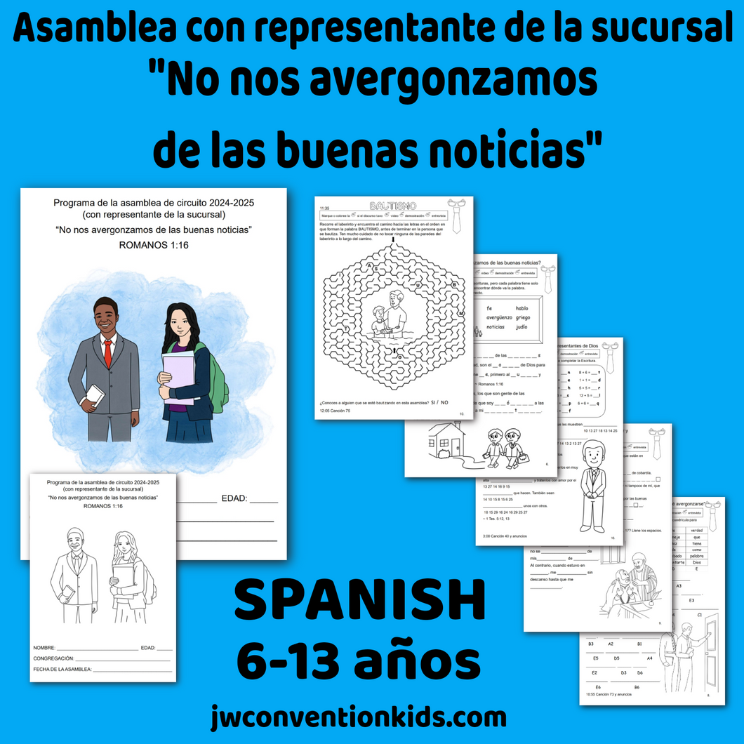 SPANISH 6-13 años BR Asamblea de circuito 2024/25  (con representante de la sucursal) “No nos avergonzamos de las buenas noticias”